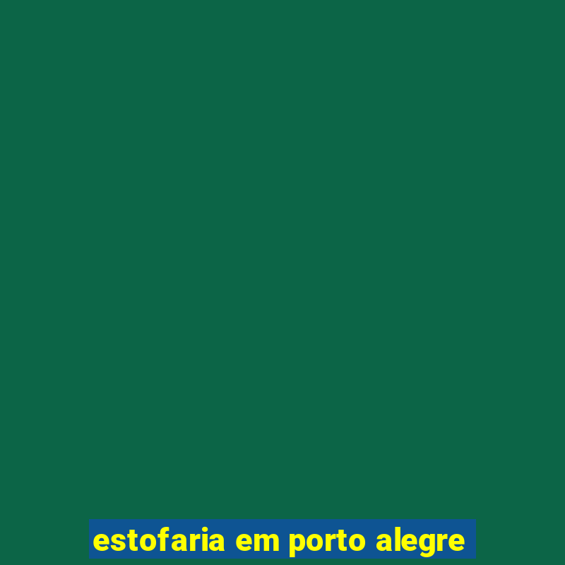 estofaria em porto alegre